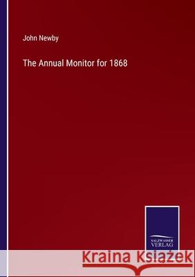 The Annual Monitor for 1868 John Newby 9783752573206 Salzwasser-Verlag - książka