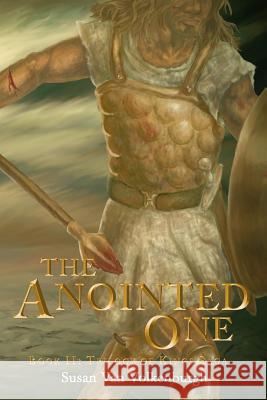 The Anointed One: Book II: Trilogy of Kings Saga Susan Va Heather Avary Karen Summerville 9780960075508 Creek Bluff Digital Media Services - książka
