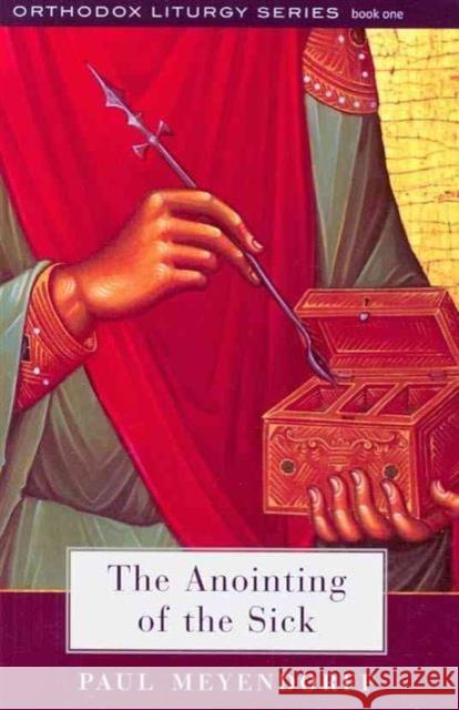 The Anointing of the Sick P Meyendorff 9780881411874 St Vladimir's Seminary Press,U.S. - książka