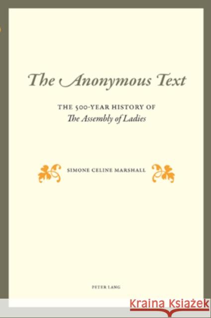 The Anonymous Text: The 500-Year History of the Assembly of Ladies Marshall, Simone Celine 9783039119530 Verlag Peter Lang - książka