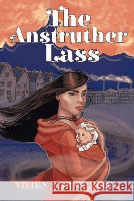 The Anstruther Lass Vivien Carmichael   9781958381212 Sweetspire Literature Management LLC - książka