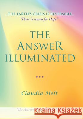 The Answer Illuminated: Book II Helt, Claudia 9781982223427 Balboa Press - książka