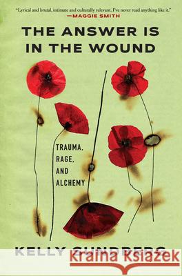 The Answer Is in the Wound Kelly Sundberg 9780802164254 Roxane Gay Books - książka