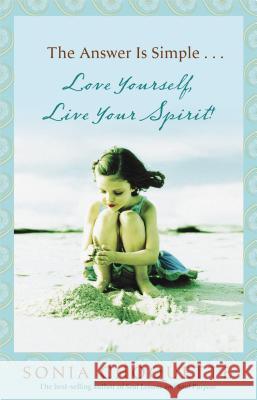 The Answer Is Simple: Love Yourself, Live Your Spirit! Sonia Choquette 9781401917371 Hay House - książka