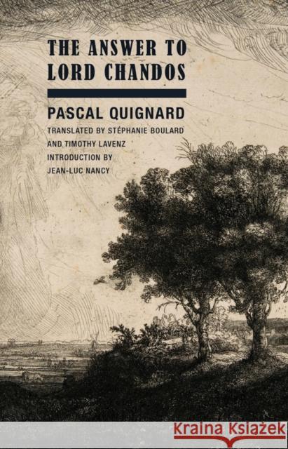 The Answer to Lord Chandos Pascal Quignard Jean-Luc Nancy 9781939663931 Wakefield Press - książka