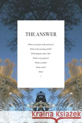 The Answer: You won't find one here. James, Brett 9798727705292 Independently published - książka