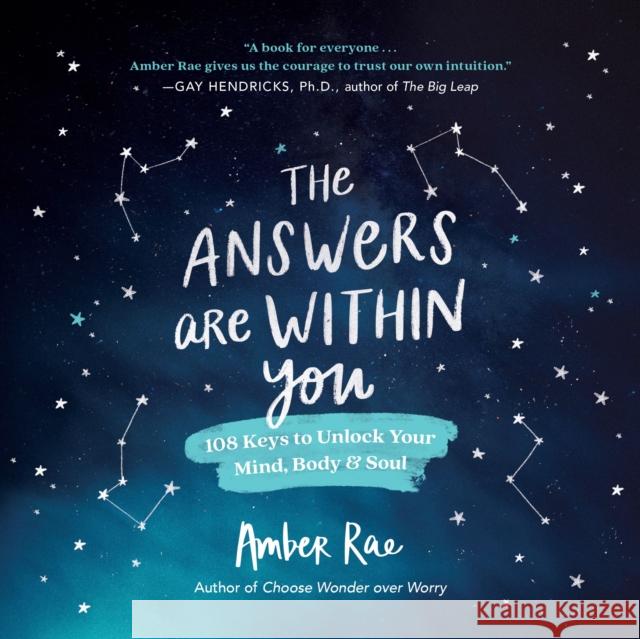 The Answers Are Within You: 108 Keys to Unlock Your Mind, Body & Soul Amber Rae 9781250809353 St. Martin's Essentials - książka