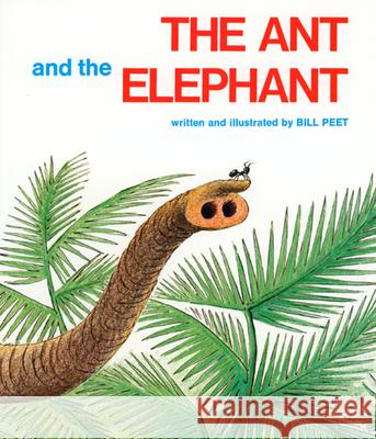 The Ant and the Elephant Bill Peet 9780395292051 Houghton Mifflin Company - książka