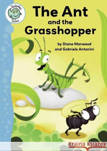 The Ant and the Grasshopper Diane Marwood Gabriele Anotonini 9780778779018 Crabtree Publishing Company - książka