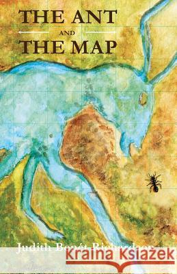 The Ant and the Map David Earhart Judith Ben Richardson 9781720980360 Createspace Independent Publishing Platform - książka