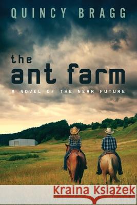 The ant farm Bragg, Quincy 9780578597515 Editorial de la Visitacion - książka