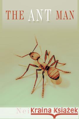 The Ant Man Neil Davies 9781492179047 Createspace - książka