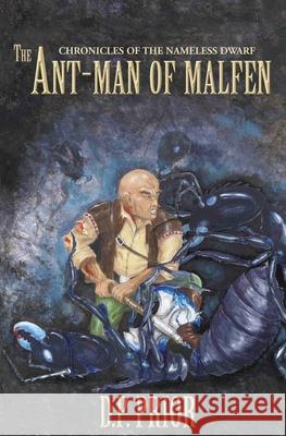 The Ant-Man of Malfen: The Chronicles of the Nameless Dwarf (First Chronicle) D. P. Prior C. S. Marks 9781456489694 Createspace - książka