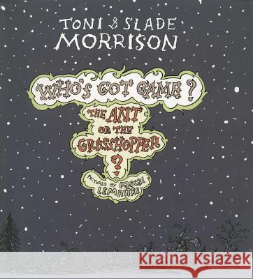 The Ant or the Grasshopper? Toni Morrison Slade Morrison Pascal Lemaitre 9781476792699 Scribner Book Company - książka