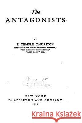 The Antagonists E. Temple Thurston 9781534925182 Createspace Independent Publishing Platform - książka