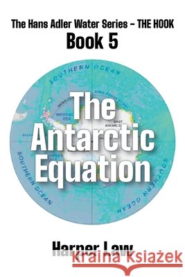 The Antarctic Equation Law, Harper, Publications, Callaghan 9781967866656 Harper Law - książka