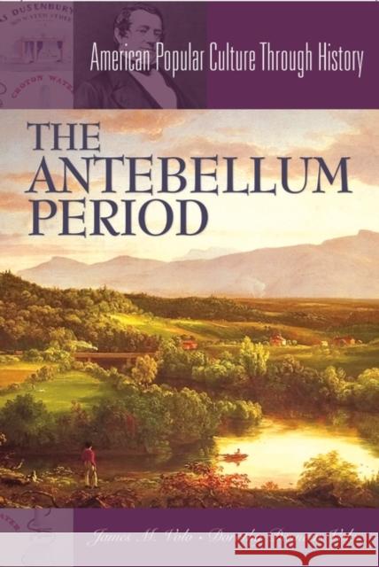 The Antebellum Period James M. Volo Dorothy Denneen Volo 9780313325182 Greenwood Press - książka