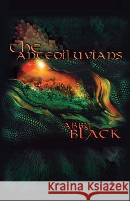 The Antediluvians Abby N. Black Linda J. Black Nicole M. Black 9780990973713 South Main Media - książka