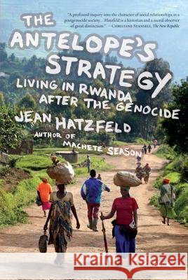 The Antelope's Strategy Hatzfeld, Jean 9780312429379 Picador USA - książka