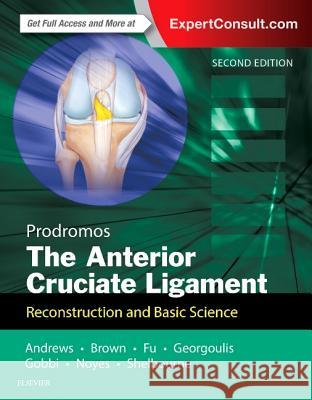 The Anterior Cruciate Ligament: Reconstruction and Basic Science Chadwick Prodromos 9780323389624 Elsevier - książka