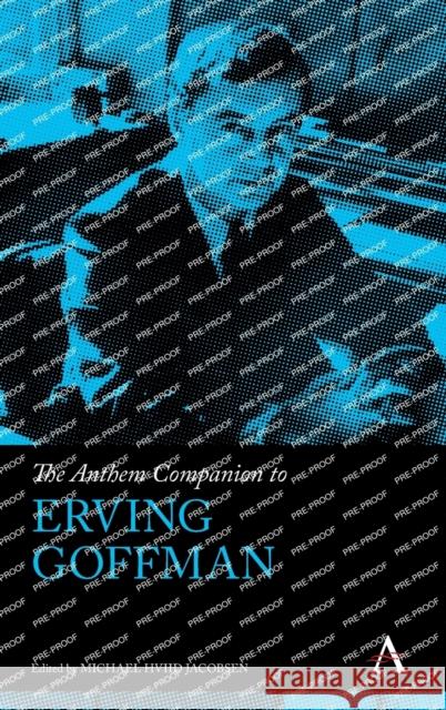 The Anthem Companion to Erving Goffman  9781839983191 Anthem Press - książka