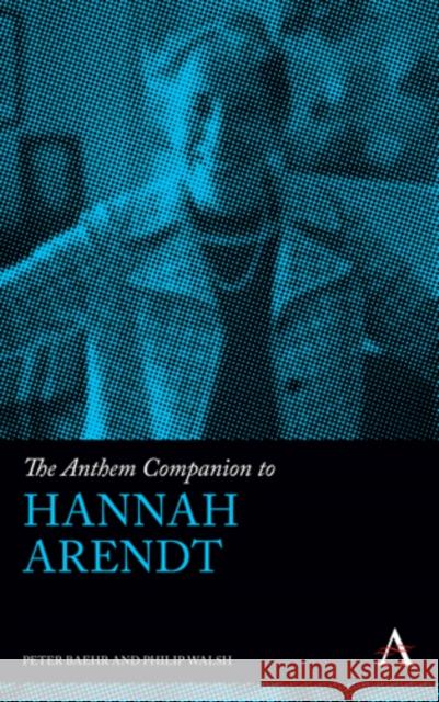 The Anthem Companion to Hannah Arendt Peter Baehr 9781783081851 Anthem Press - książka