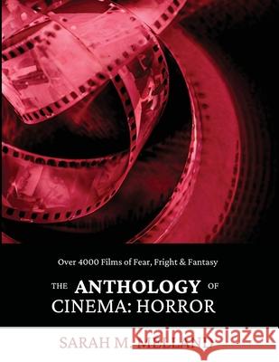 The Anthology of Cinema: Horror Sarah Melland 9781969137082 Ripe Melland Media - książka