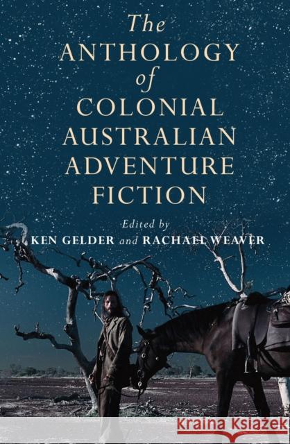 The Anthology of Colonial Australian Adventure Fiction Gelder, Ken 9780522858617 Melbourne University - książka