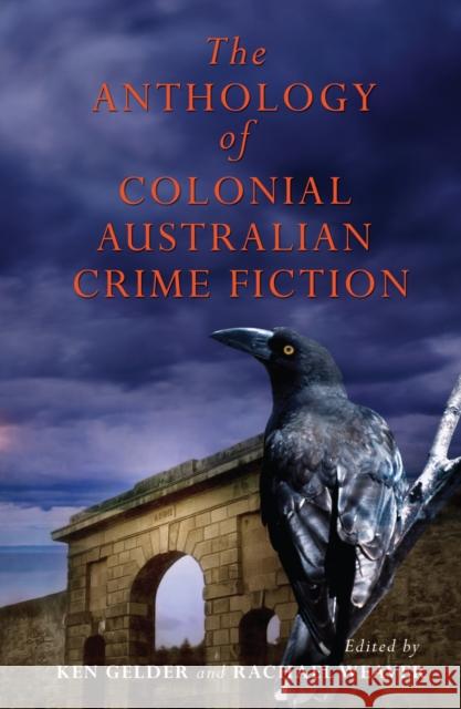 The Anthology Of Colonial Australian Crime Fiction  9780522855616 Melbourne University Press - książka