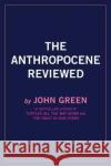 The Anthropocene Reviewed John Green 9781529109870 Ebury Publishing