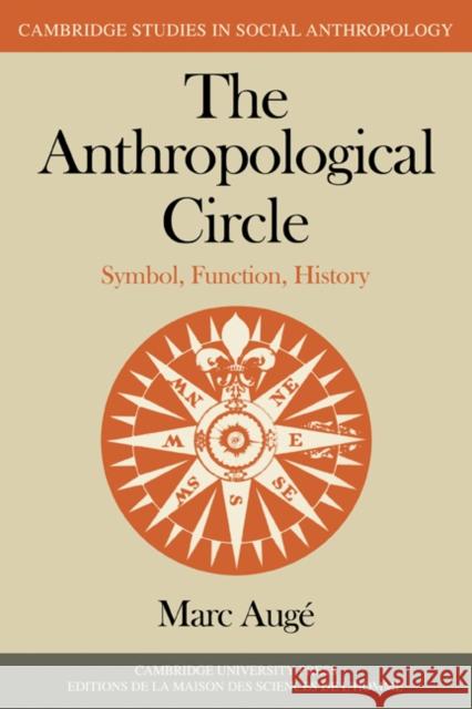 The Anthropological Circle Augé, Marc 9780521285483 Cambridge University Press - książka