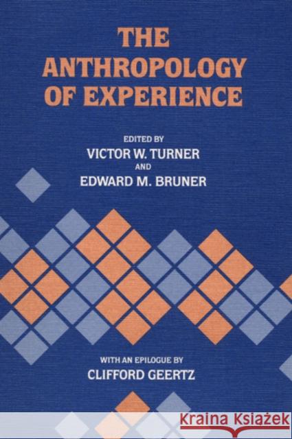 The Anthropology of Experience  Turner 9780252012495  - książka