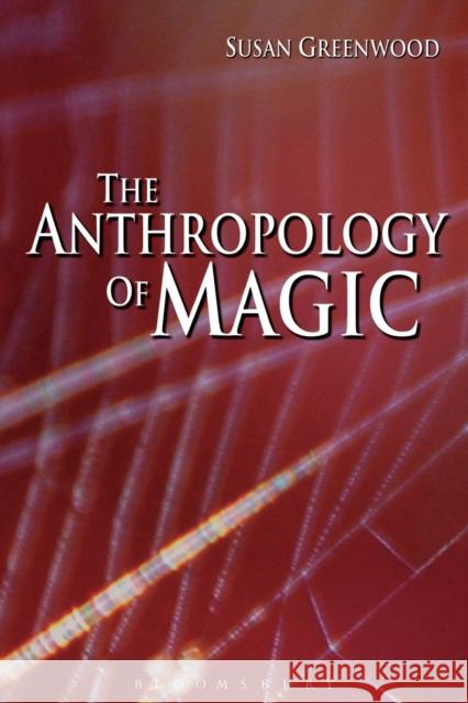 The Anthropology of Magic Susan Greenwood 9781845206710  - książka