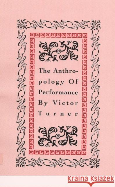 The Anthropology of Performance Victor Witter Turner Richard Schechner 9781555540012 PAJ Publications - książka