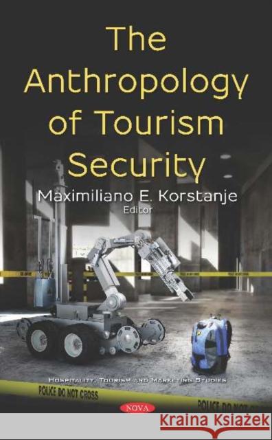The Anthropology of Tourism Security Maximiliano E Korstanje 9781536161342 Nova Science Publishers Inc (RJ) - książka