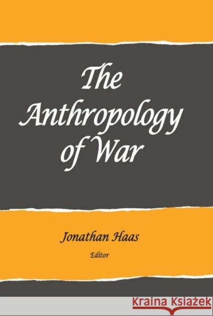 The Anthropology of War  9781938645297 Not Avail - książka