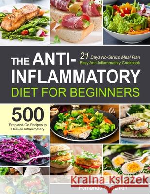 The Anti-Inflammatory Diet for Beginners Fernando K Rankin   9781637331712 Fernando K. Rankin - książka