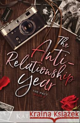 The Anti-Relationship Year Katie Wismer 9781734611540 Ahimsa Press - książka