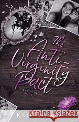 The Anti-Virginity Pact Katie Wismer 9781734611502 Ahimsa Press - książka
