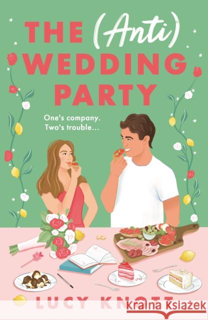 The (Anti) Wedding Party: A brand-new for 2024 absolutely hilarious and heart-warming rom-com that you won't be able to put down Lucy Knott 9781837931712 Bloomsbury USA - książka