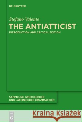 The Antiatticist Valente, Stefano 9783110401479 De Gruyter - książka