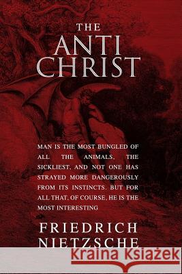 The Antichrist Friedrich Wilhelm Nietzsche 9781985361188 Createspace Independent Publishing Platform - książka
