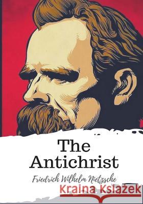 The Antichrist Friedrich Wilhelm Nietzsche H. L. Mencken 9781987434569 Createspace Independent Publishing Platform - książka