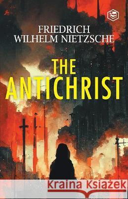 The Antichrist Friedrich Wilhelm Nietzsche 9789395741590 Sanage Publishing House Llp - książka
