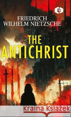 The Antichrist Friedrich Wilhelm Nietzsche 9789395741606 Sanage Publishing House - książka