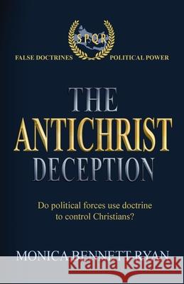 The Antichrist Deception Monica Bennett-Ryan 9780645790641 In His Name Publishing - książka
