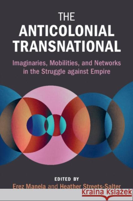 The Anticolonial Transnational  9781009359092 Cambridge University Press - książka