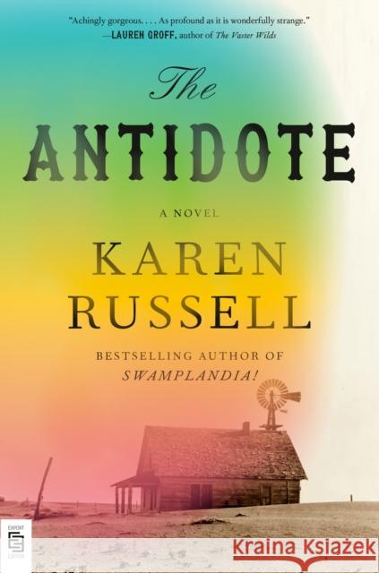 The Antidote: A Novel Karen Russell 9781524712822 Penguin Random House Usa - książka