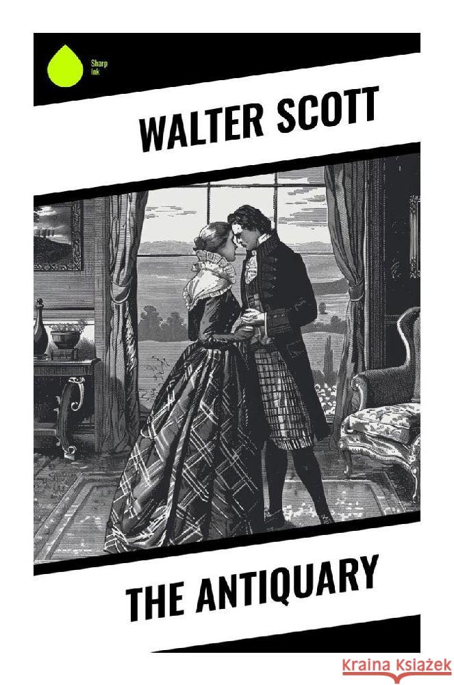 The Antiquary Scott, Walter 9788028375218 Sharp Ink - książka