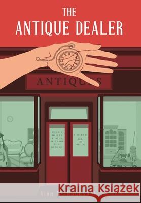 The Antique Dealer Alan Hounshell 9781792375811 Alan W. Hounshell - książka